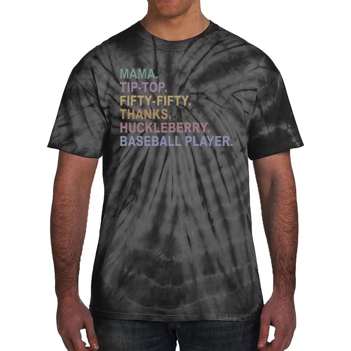 Mama Tiptop Fiftyfifty Thanks Huckleberry Baseball Player Tie-Dye T-Shirt