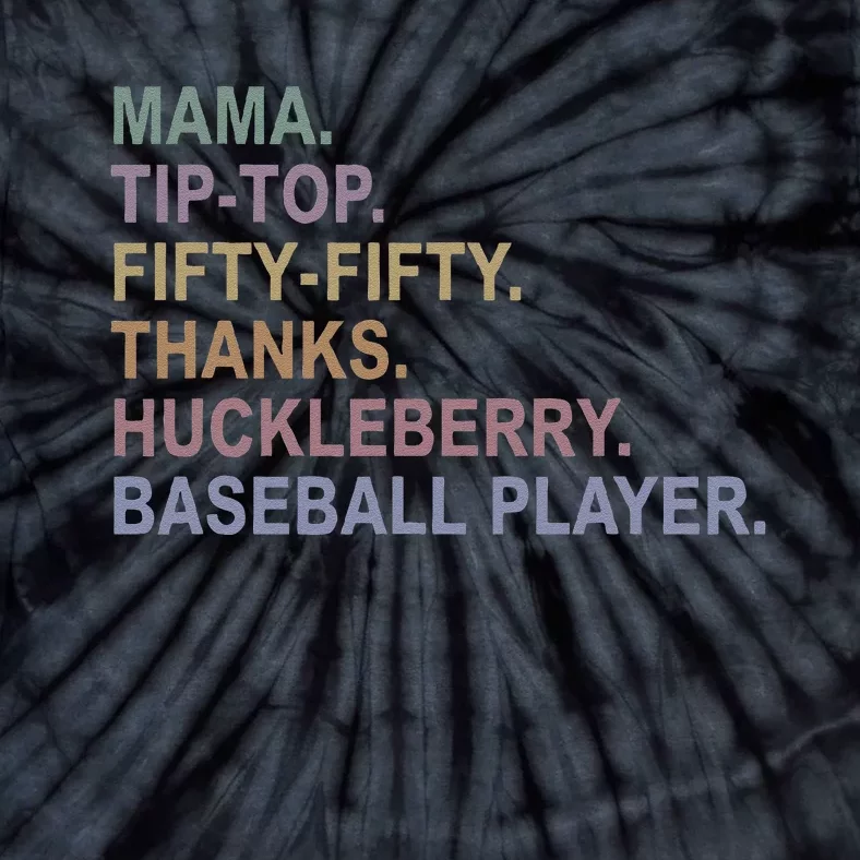 Mama Tiptop Fiftyfifty Thanks Huckleberry Baseball Player Tie-Dye T-Shirt