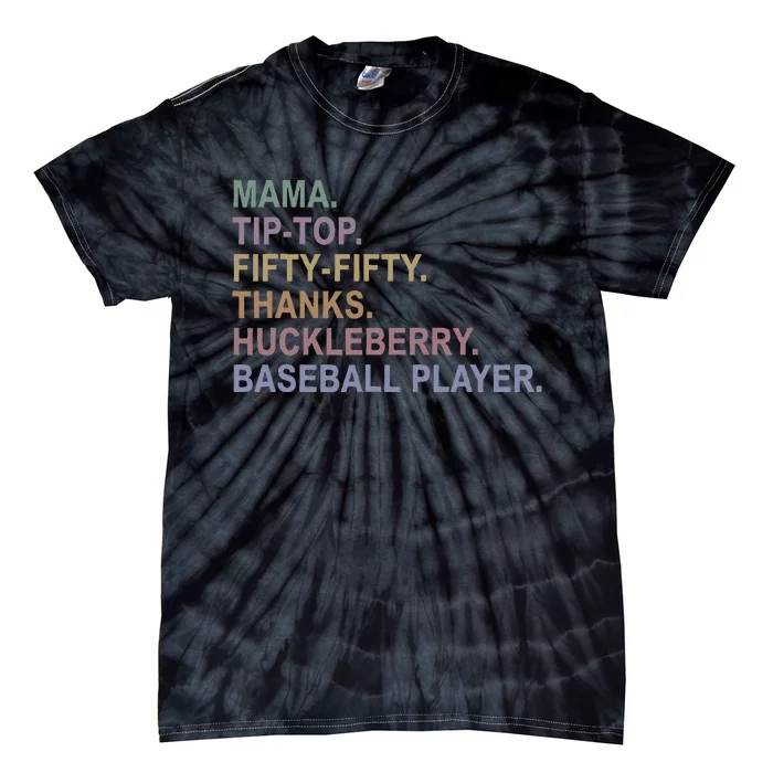 Mama Tiptop Fiftyfifty Thanks Huckleberry Baseball Player Tie-Dye T-Shirt