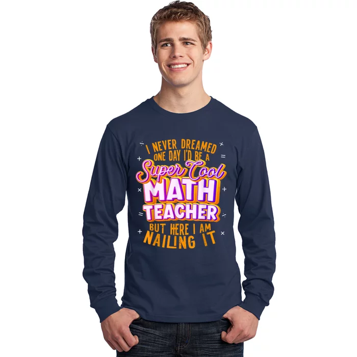 Math Teacher Funny Math Tee Math Lover Long Sleeve Shirt