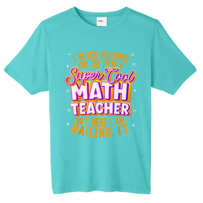 Math Teacher Funny Math Tee Math Lover ChromaSoft Performance T-Shirt