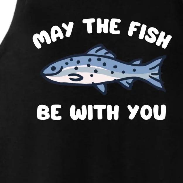 MAY THE FISH BE WITH YOU FUNNY MAY THE FISH BE WITH YOU Ladies Tri-Blend Wicking Tank