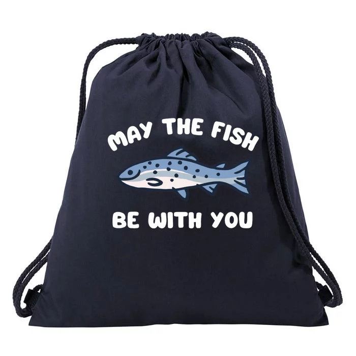 MAY THE FISH BE WITH YOU FUNNY MAY THE FISH BE WITH YOU Drawstring Bag