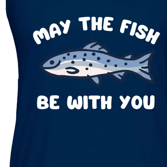 MAY THE FISH BE WITH YOU FUNNY MAY THE FISH BE WITH YOU Ladies Essential Flowy Tank