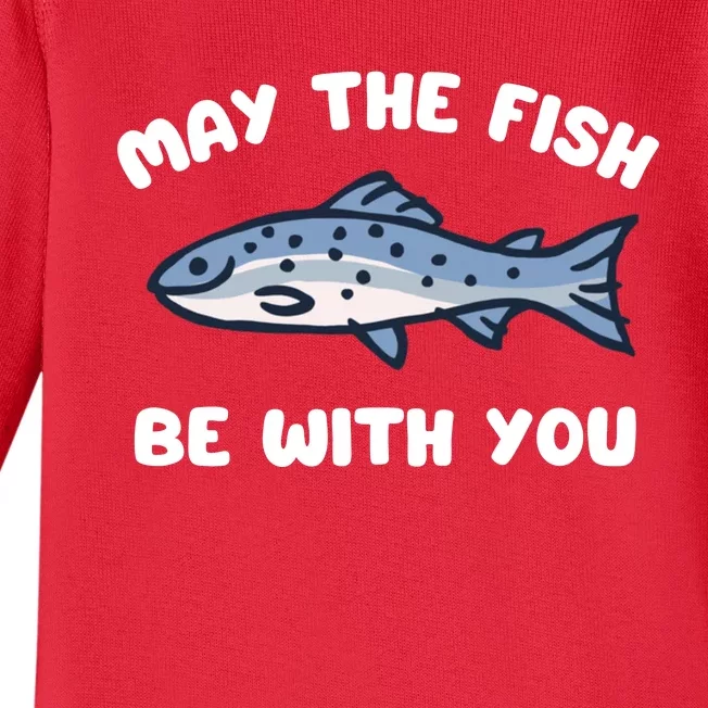 MAY THE FISH BE WITH YOU FUNNY MAY THE FISH BE WITH YOU Baby Long Sleeve Bodysuit