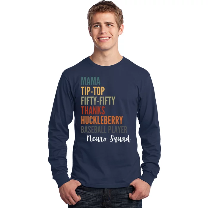 Mama Tiptop Fiftyfifty Thanks Huckleberry Baseball Player Neuro Squad Long Sleeve Shirt