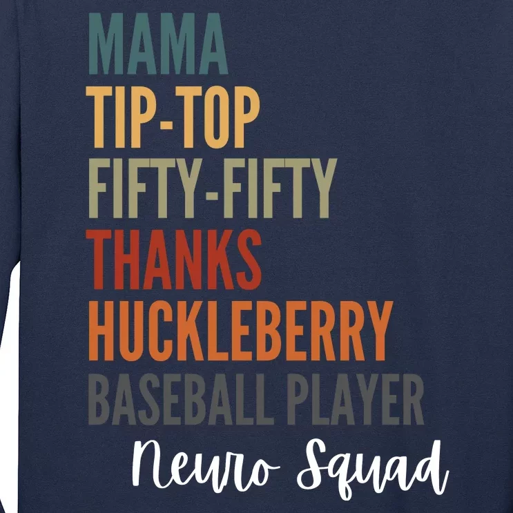 Mama Tiptop Fiftyfifty Thanks Huckleberry Baseball Player Neuro Squad Long Sleeve Shirt