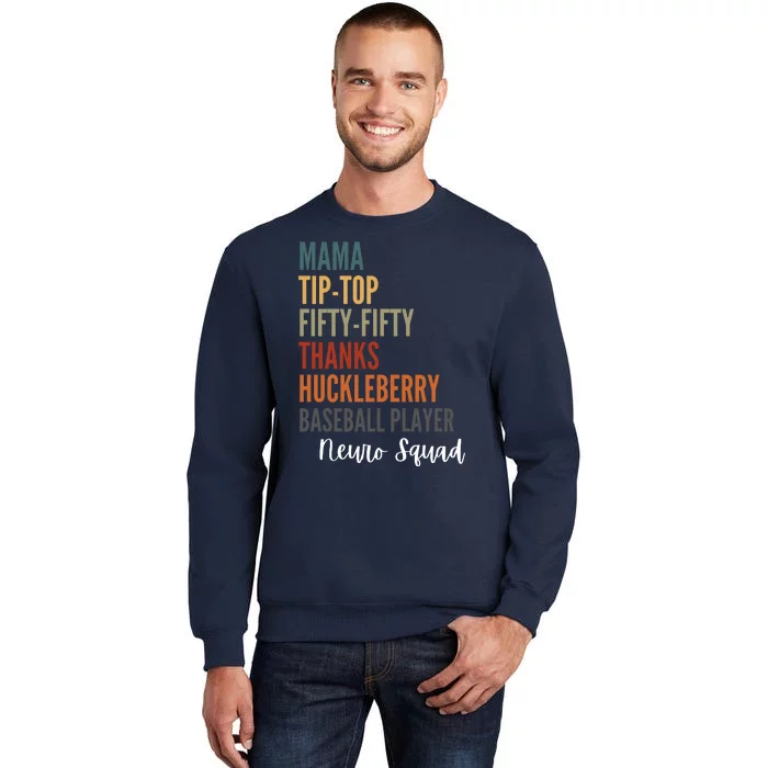 Mama Tiptop Fiftyfifty Thanks Huckleberry Baseball Player Neuro Squad Sweatshirt