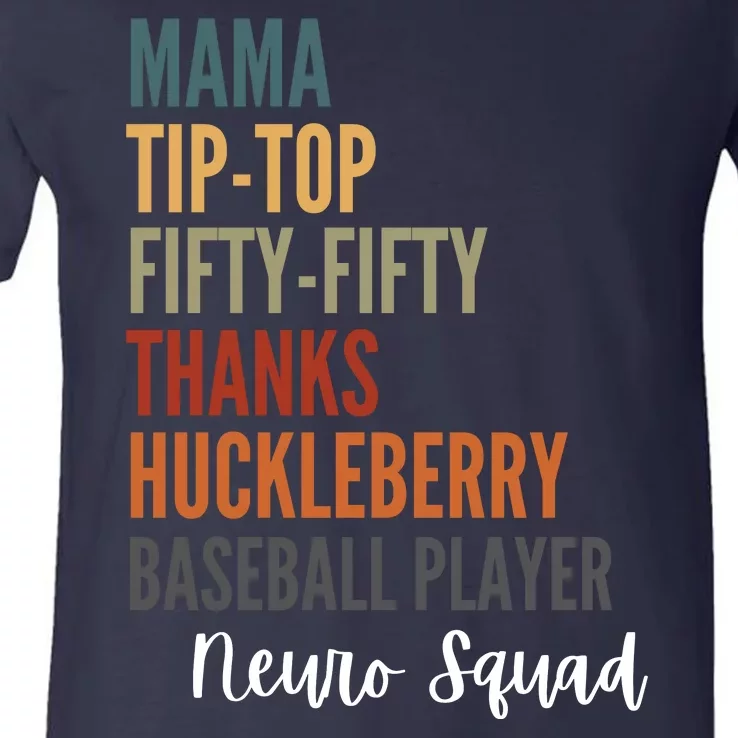 Mama Tiptop Fiftyfifty Thanks Huckleberry Baseball Player Neuro Squad V-Neck T-Shirt