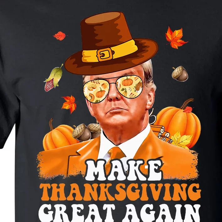 Make Thanksgiving Great Again Autumn Fall Leaves Trump Funny Tall T-Shirt