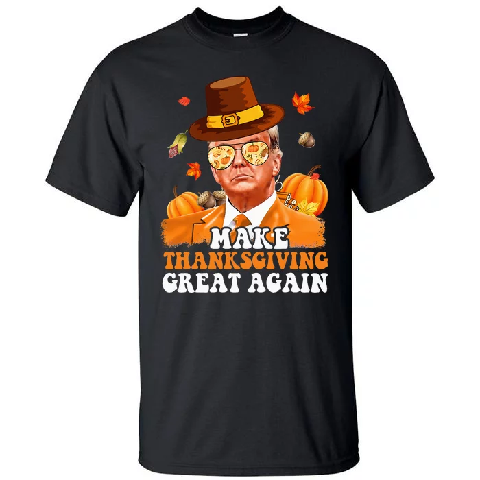 Make Thanksgiving Great Again Autumn Fall Leaves Trump Funny Tall T-Shirt