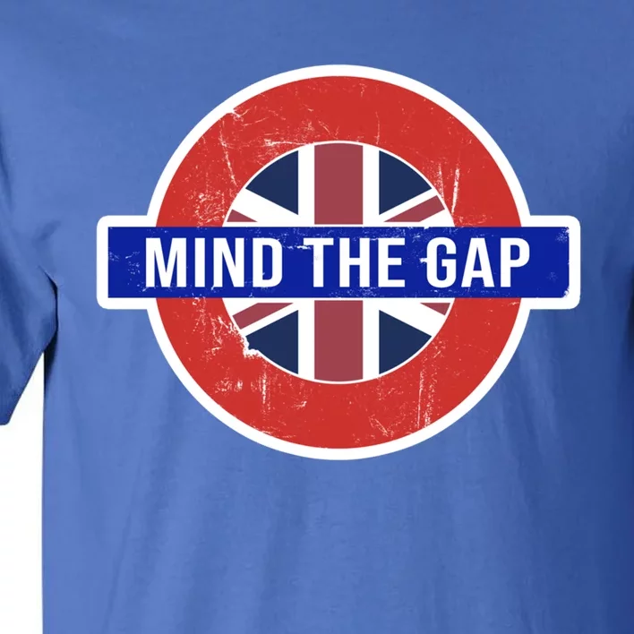 Mind The Gap Great London Vacation Tourist / Travel Gift Tall T-Shirt