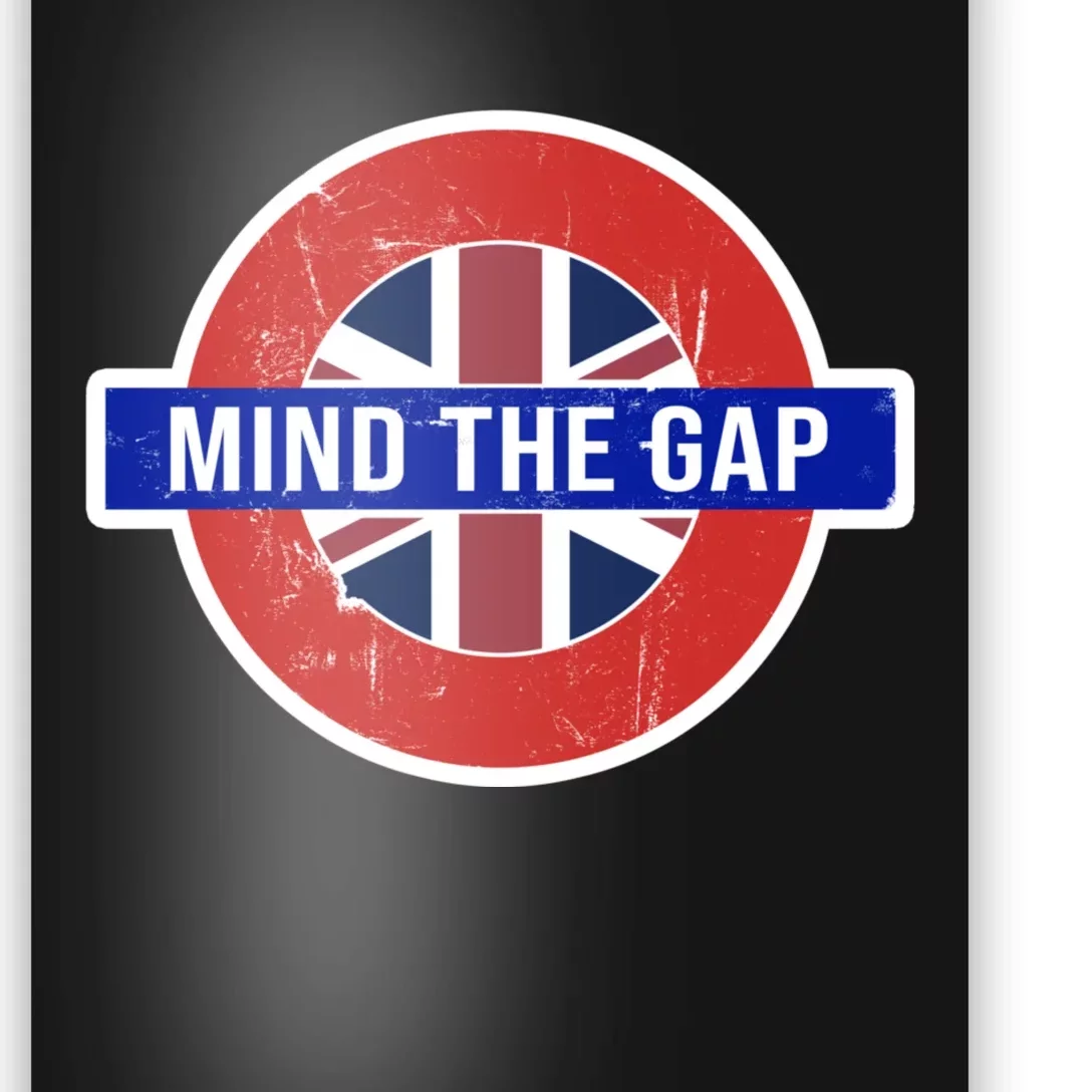 Mind The Gap Great London Vacation Tourist / Travel Gift Poster