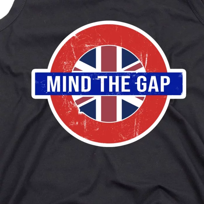 Mind The Gap Great London Vacation Tourist / Travel Gift Tank Top