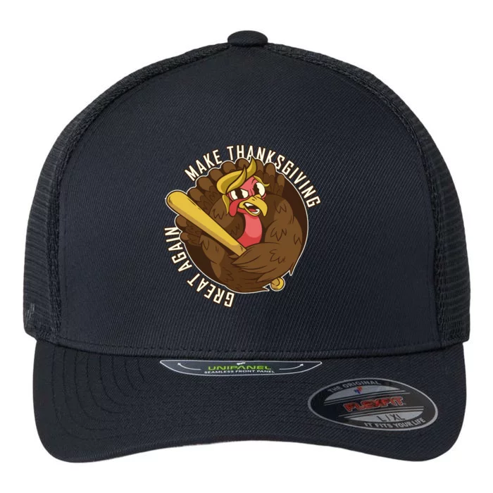 Make Thanksgiving Great Again Pro Trump Turkey Bat Flexfit Unipanel Trucker Cap