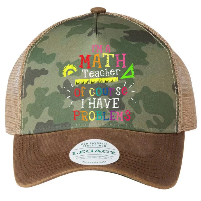 Math Teacher Gift I'm A Math Teacher Of Course I Have Problems Gift Legacy Tie Dye Trucker Hat