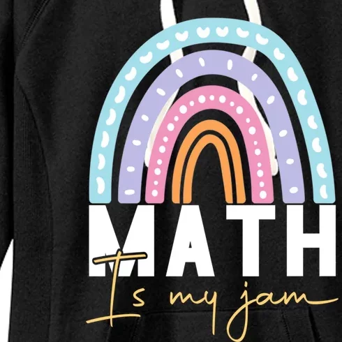 Math Teacher Great Gift Math Is My Jam Cool Gift Women's Fleece Hoodie