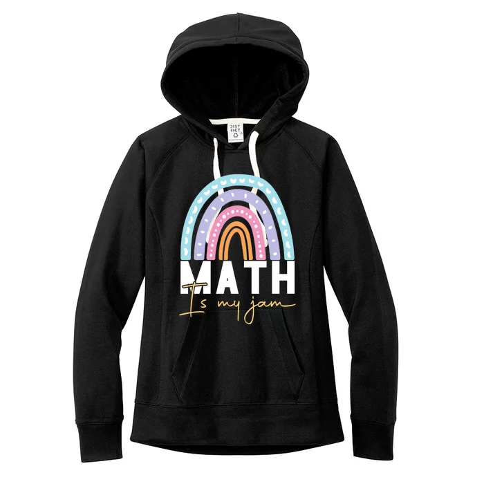 Math Teacher Great Gift Math Is My Jam Cool Gift Women's Fleece Hoodie