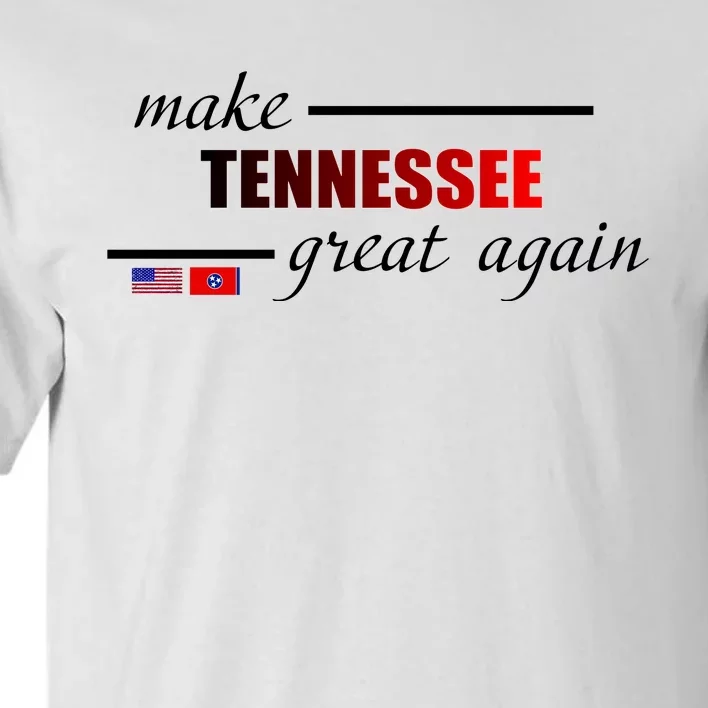 Make Tennessee Great Again Tall T-Shirt