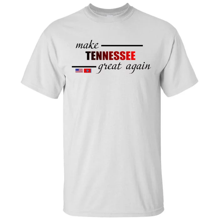 Make Tennessee Great Again Tall T-Shirt