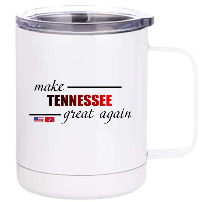 Make Tennessee Great Again Front & Back 12oz Stainless Steel Tumbler Cup