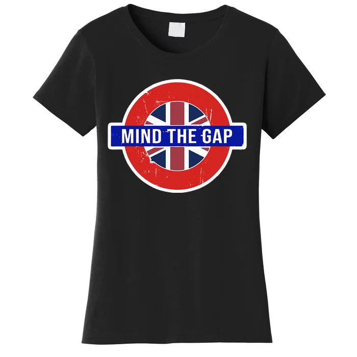 Mind The Gap Great London Vacation Tourist Travel Gift Women's T-Shirt