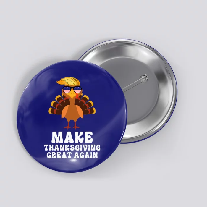 Make Thanksgiving Great Again Trump Holiday Turkey 2024 Button