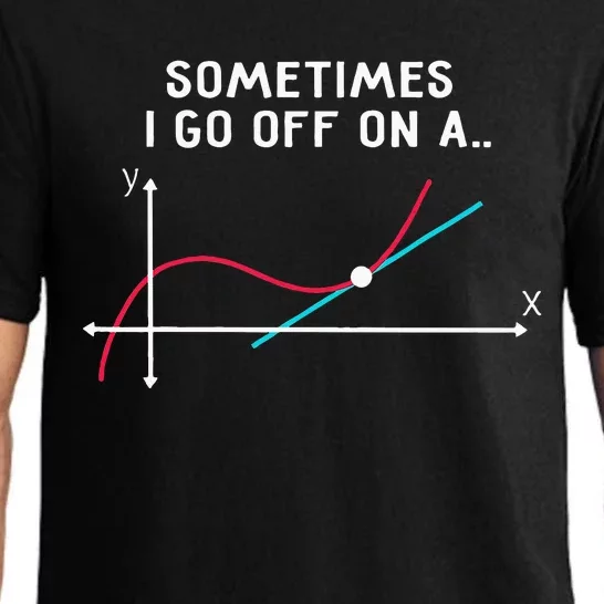 Math Teacher Gifts Sometimes I Go Off On A Tangent Pajama Set