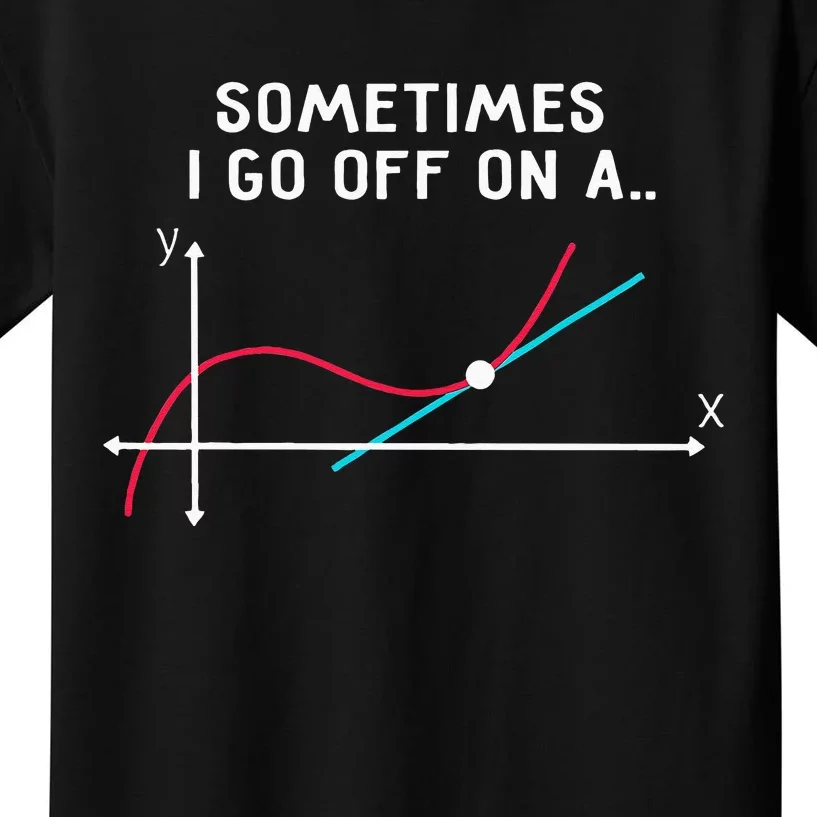 Math Teacher Gifts Sometimes I Go Off On A Tangent Kids T-Shirt