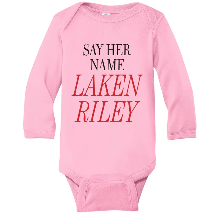 Marjorie Taylor Greene Say Her Name Laken Riley Baby Long Sleeve Bodysuit