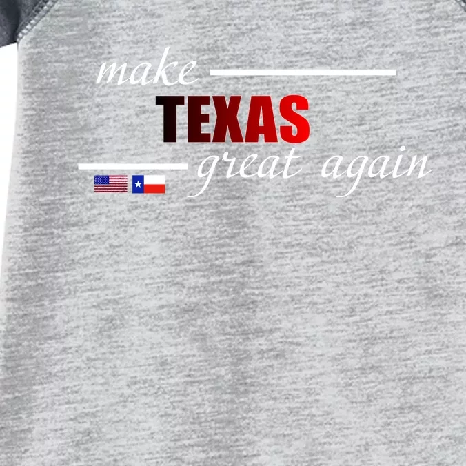 Make Texas Great Again Infant Baby Jersey Bodysuit