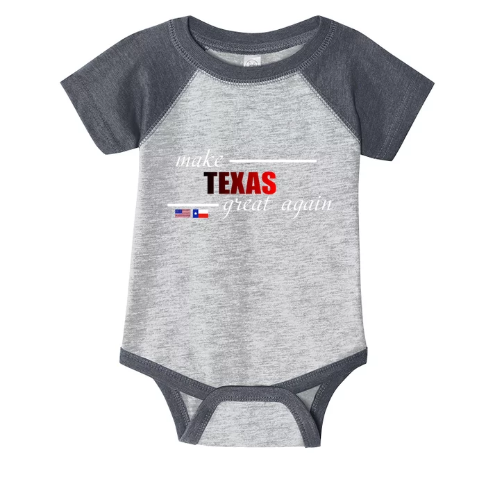 Make Texas Great Again Infant Baby Jersey Bodysuit