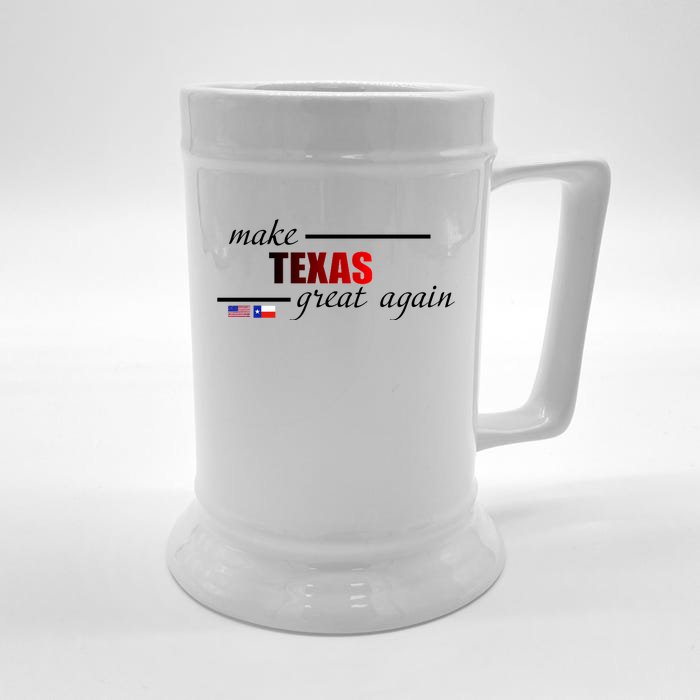 Make Texas Great Again Front & Back Beer Stein