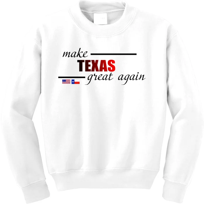 Make Texas Great Again Kids Sweatshirt