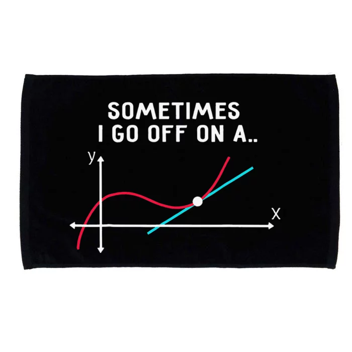 Math Teacher Gifts Sometimes I go off on a tangent Microfiber Hand Towel