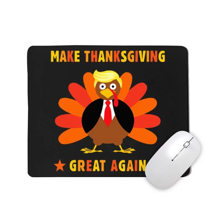 Make Thanksgiving Great Again Trump Turkey Funny Mousepad