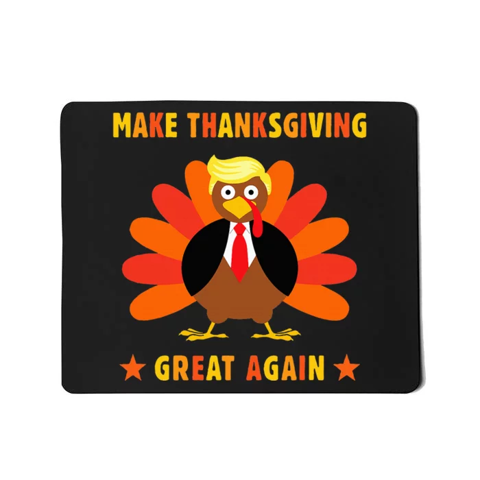 Make Thanksgiving Great Again Trump Turkey Funny Mousepad