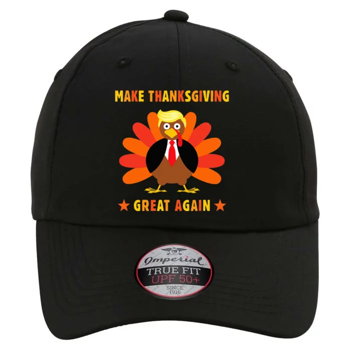 Make Thanksgiving Great Again Trump Turkey Funny The Original Performance Cap