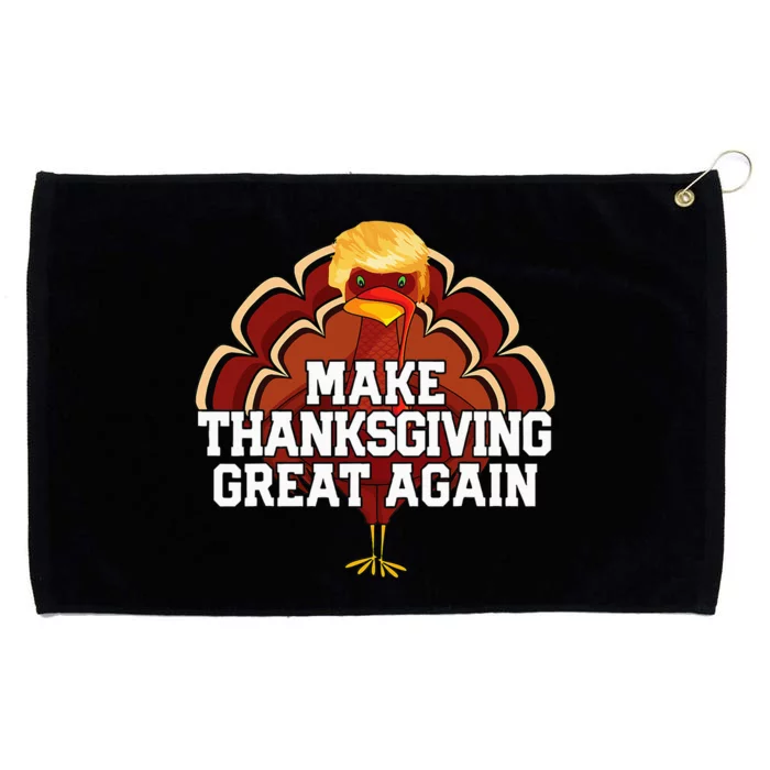 Make Thanksgiving Great Again Trump Turkey Funny 2024 Gift Grommeted Golf Towel