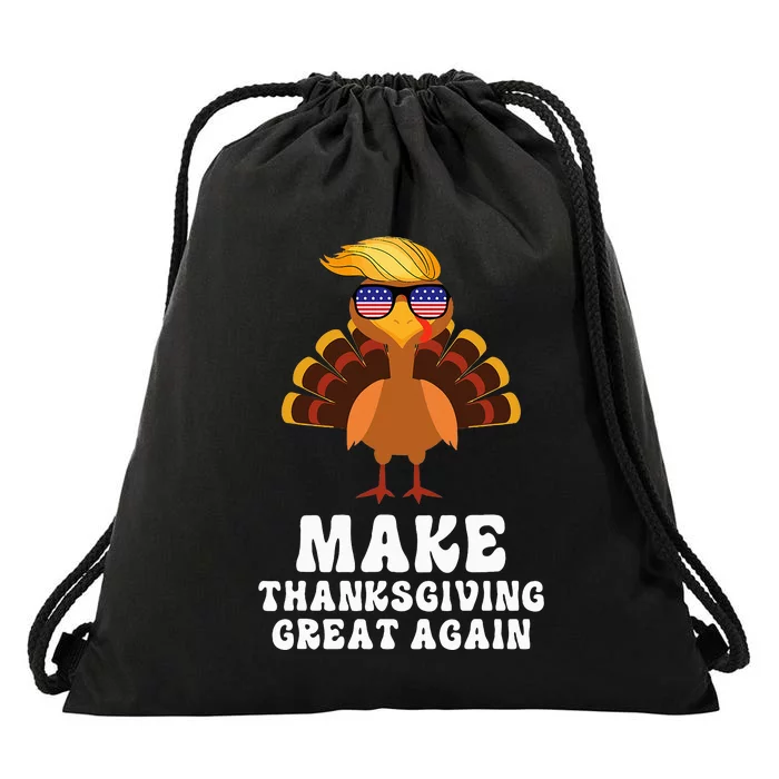 Make Thanksgiving Great Again Trump Holiday Turkey 2024 Drawstring Bag