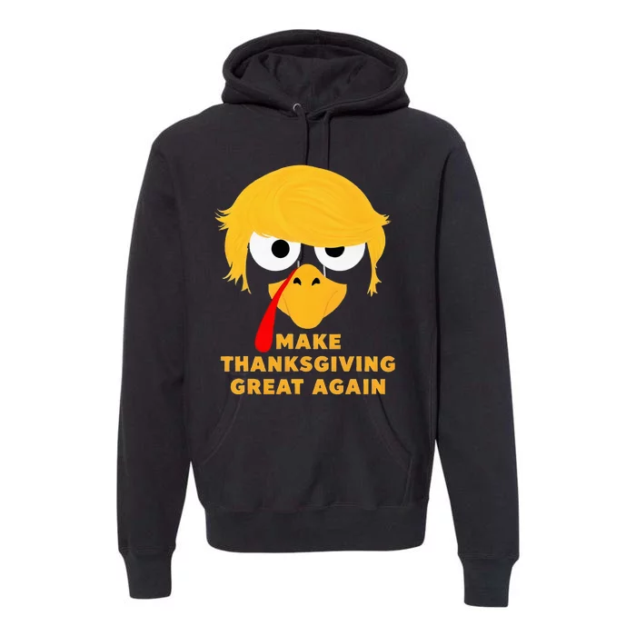 Make Thanksgivings Great Again Trump Turkey 2024 Premium Hoodie