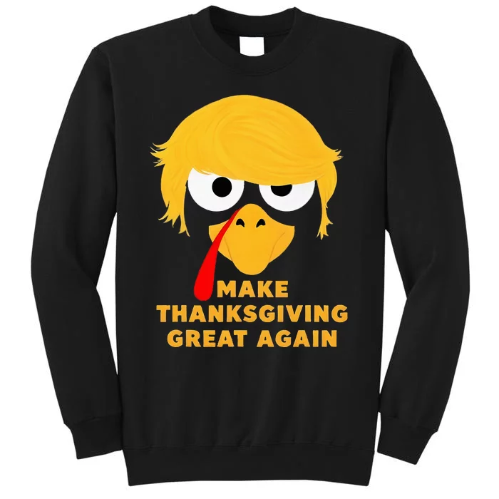 Make Thanksgivings Great Again Trump Turkey 2024 Tall Sweatshirt