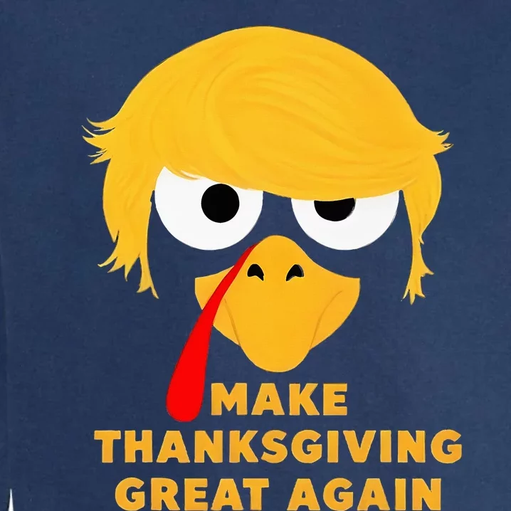 Make Thanksgivings Great Again Trump Turkey 2024 Garment-Dyed Sweatshirt