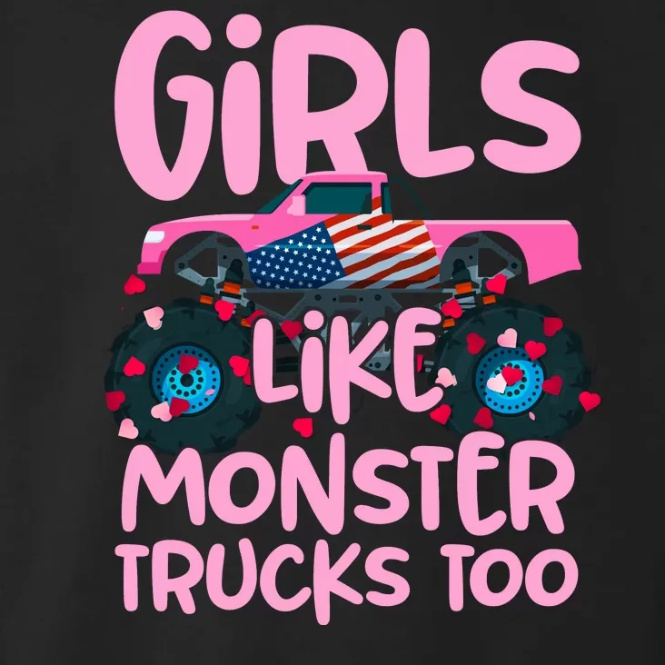 Monster Truck Girls Like Monsters Too Birthday Gifts Toddler Hoodie