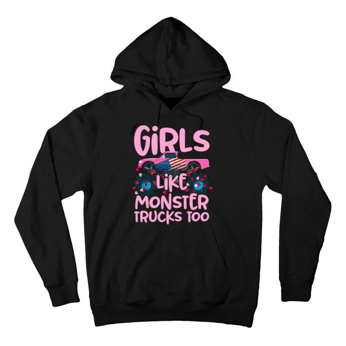 Monster Truck Girls Like Monsters Too Birthday Gifts Tall Hoodie