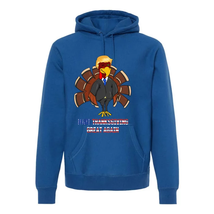 Make Thanksgiving Great Again Funny Trump Hair Turkey Gobble Gift Premium Hoodie