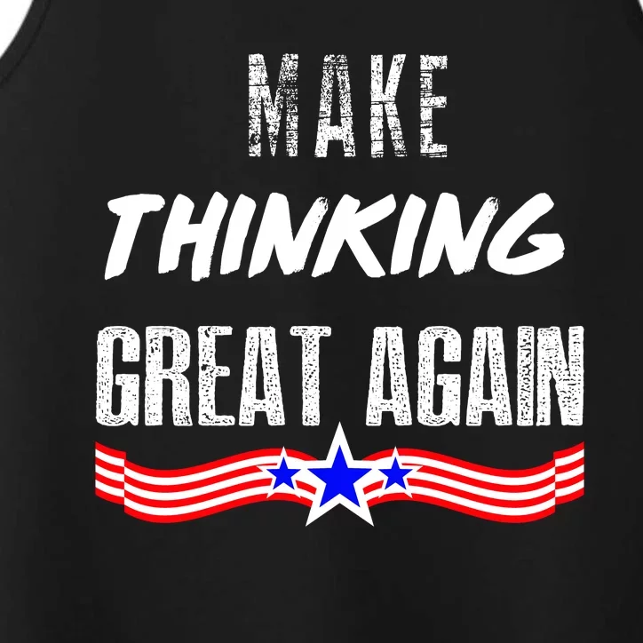 Make Thinking Great Again Performance Tank