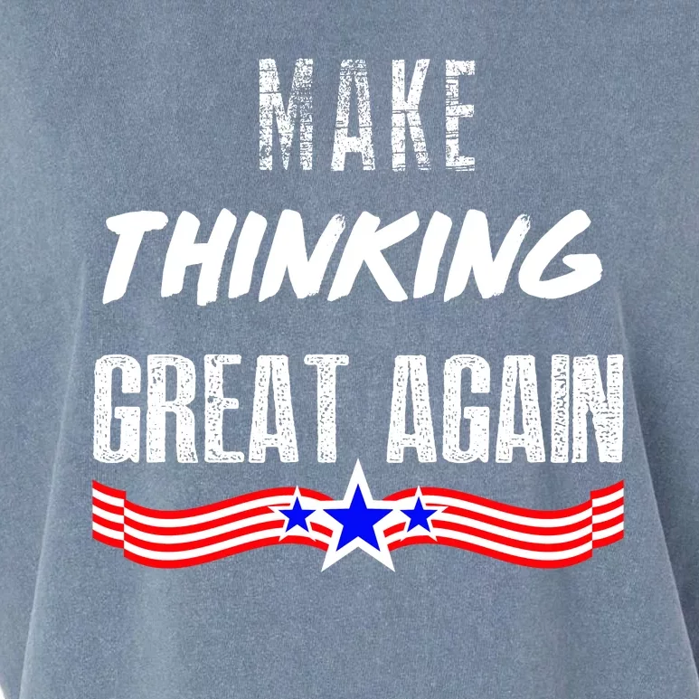 Make Thinking Great Again Garment-Dyed Women's Muscle Tee