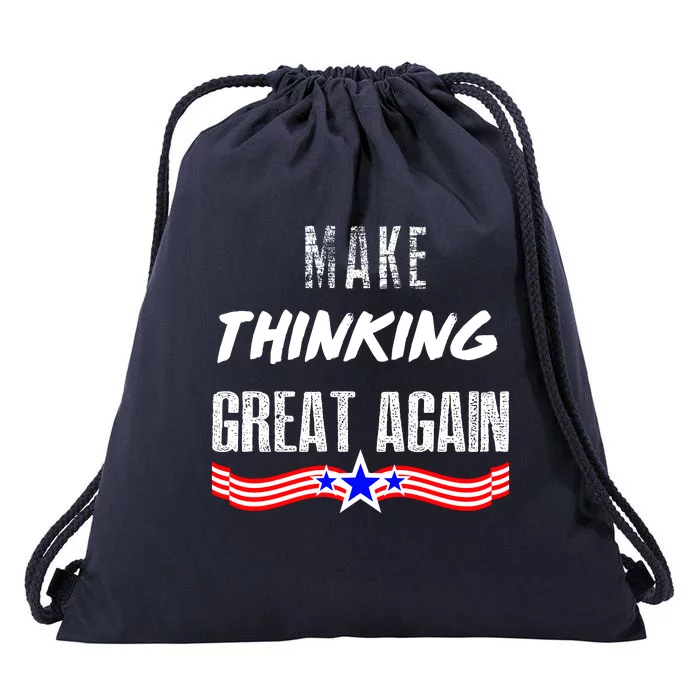 Make Thinking Great Again Drawstring Bag