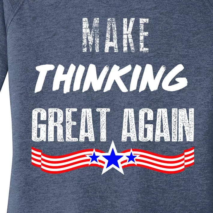 Make Thinking Great Again Women's Perfect Tri Tunic Long Sleeve Shirt